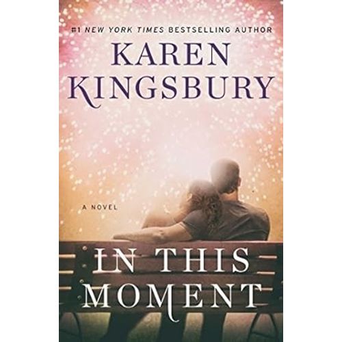 IN THIS MOMENT -  A NOVEL