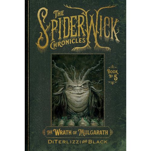 THE WRATH OF MULGARATH - THE SPIDERWICK CHRONICLES 5