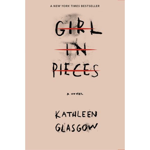 GIRL IN PIECES - KATHLEEN GLASGOW