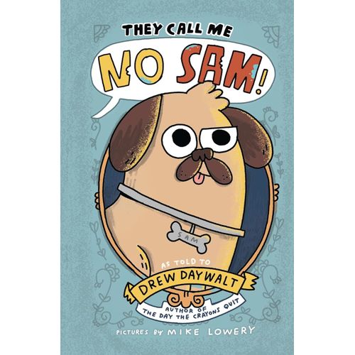 THEY CALL ME NO SAM! - DREW DAYWALT
