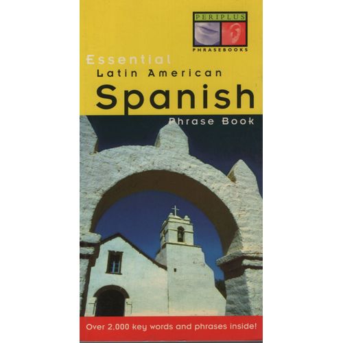 ESSENTIAL LATIN AMERICAN SPANISH - PHRASE BOOK