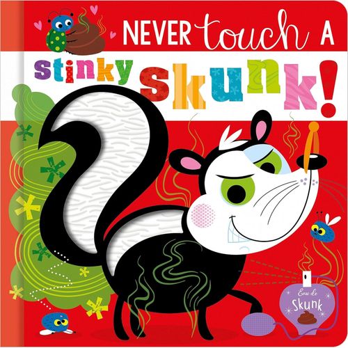 NEVER TOUCH A STINKY SKUNK! - STUART LYNCH