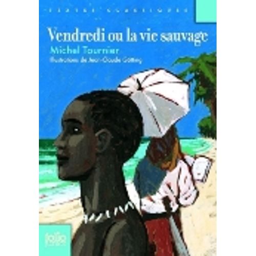 VENDREDI OU LA VIE SAUVAGE - TEXTES CLASSIQUES - FOLIO JUNIO