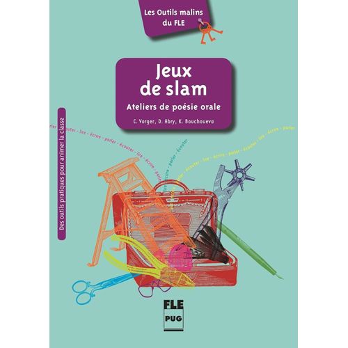 JEUX DE SLAM: ATELIERS DE POESIE ORALE - CAMILLE VORGER