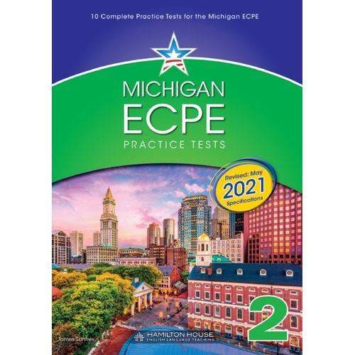 MICHIGAN ECPE PRACTICE TESTS 2 - STUDENT'S BOOK (EXAM 2021)