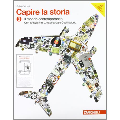 CAPIRE LA STORIA 3 - II MONDO CONTEMPORANEO - FABIO VICARI
