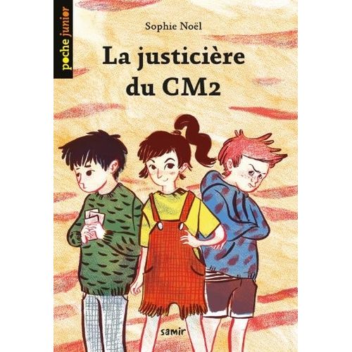 LA JUSTICIERE DU CM2 - POCHE JUNIOR