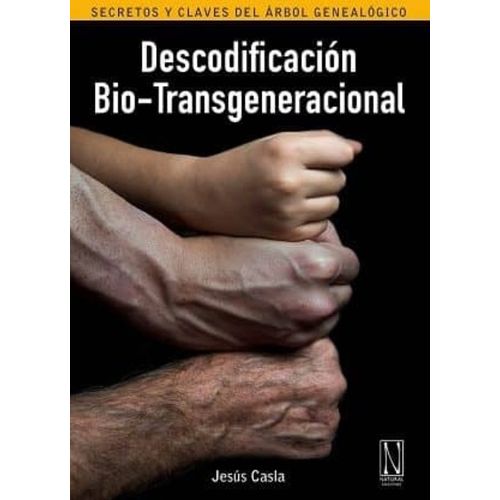 DESCODIFICACION BIO-TRANSGENERACIONAL - JESUS CASLA