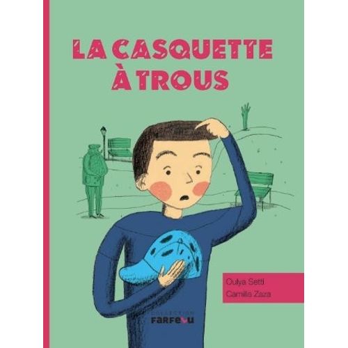 LA CASQUETTE A TROUS - FARFELU