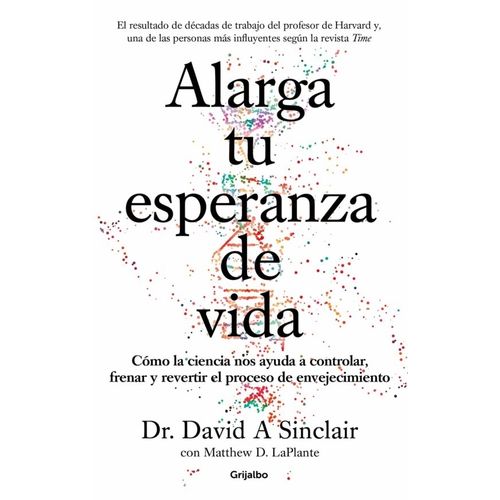 ALARGA TU ESPERANZA DE VIDA - DAVID SINCLAIR