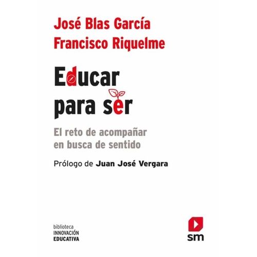 EDUCAR PARA SER - EL RETO DE ACOMPAÑAR EN BUSCA DE SENTIDO