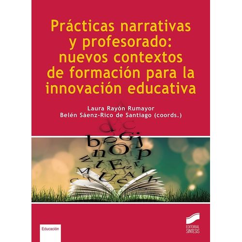 PRACTICAS NARRATIVAS Y PROFESORADO: NUEVOS CONTEXTOS DE FORM