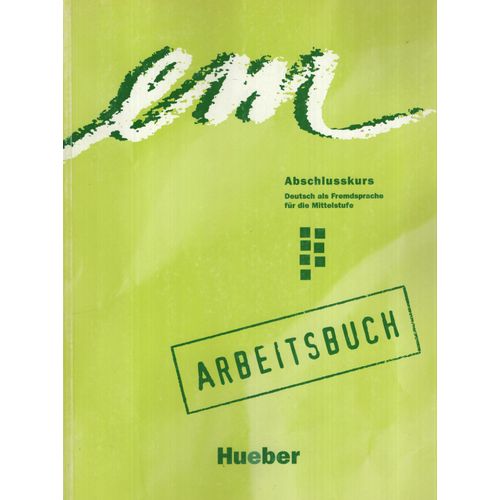 EM ABSCHLUSSKURS C1 - ARBEITSBUCH