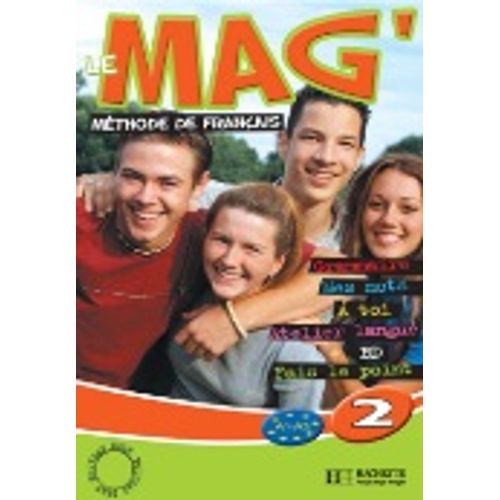 LE MAG'2 - LIVRE DE L'ELEVE A1/A2