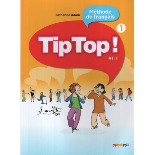 TIP TOP! 1 - LIVRE DE L'ELEVE