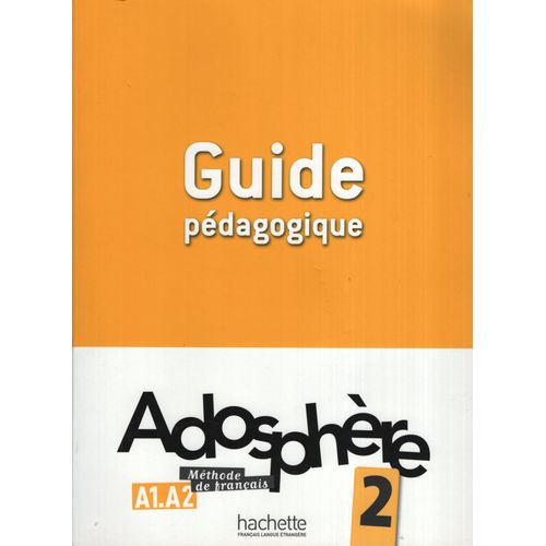 ADOSPHERE 2 - GUIDE PEDAGOGIQUE