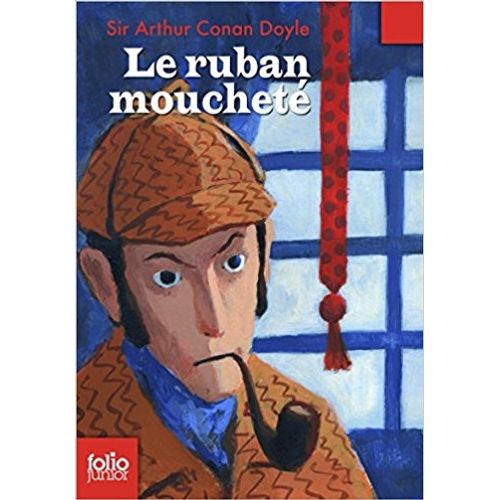 LE RUBAN MOUCHETE ET AUTRES AVENTURES DE SHERLOCK HOLMES