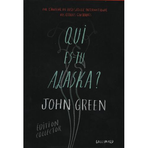 QUI ES-TU ALASKA? JOHN GREEN - EDITION COLLECTOR