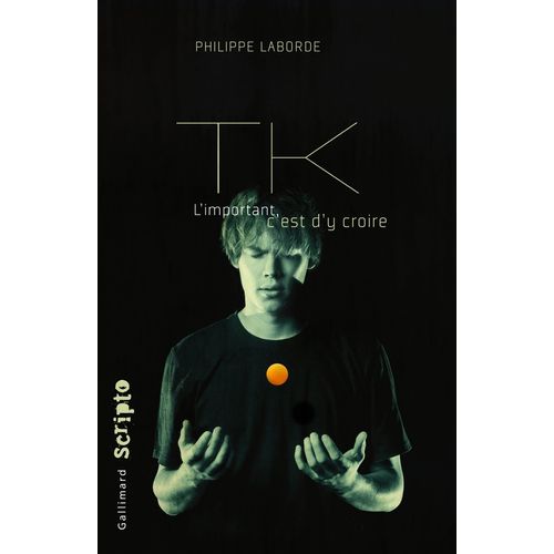TK - L'IMPORTANT, C'EST D'Y CROIRE