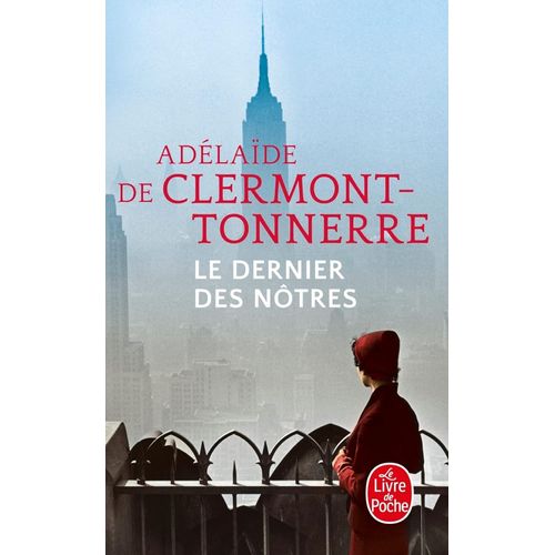 LE DERNIER DES NOTRES - ADELAIDE CLERMONT-TONNERRE