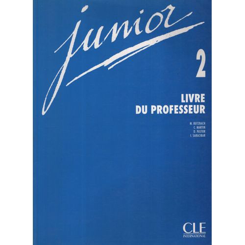 JUNIOR 2 - LIVRE DU PROFESSEUR - A1 JUNIOR 2 - LIVRE DU PROFESSEUR - A1