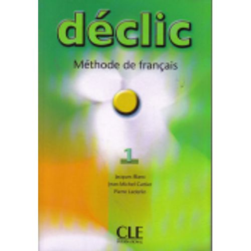 DECLIC 1 - LIVRE D'ELEVE - A1