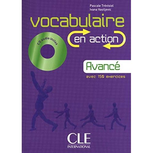 VOCABULAIRE EN ACTION AVANCE - LIVRE + CD + 150 EXERCICES