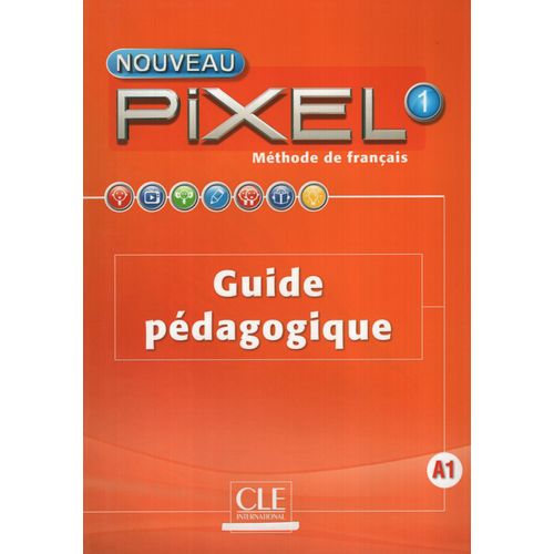 PIXEL 1 - GUIDE PEDAGOGIQUE (NOUVEAU)
