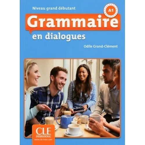GRAMMAIRE EN DIALOGUES GRAND DEBUTANT + AUDIO