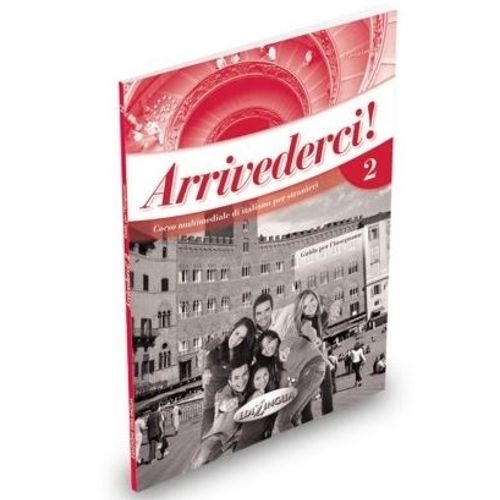 ARRIVEDERCI 2 - GUIDA PER L'INSEGNANTE