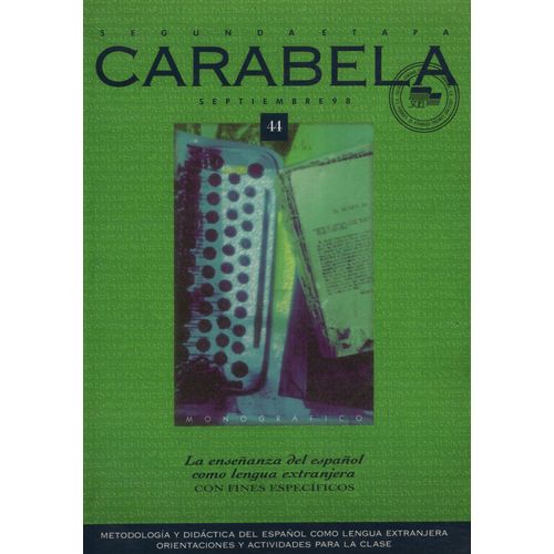 REVISTA CARABELA 44 - LA ENSEÑANZA DEL ESPAÑOL COMO LENGUA E REVISTA CARABELA 44 - LA ENSEÑANZA DEL ESPAÑOL COMO LENGUA E