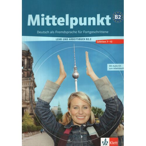 MITTELPUNKT B2 - LEHR + ARBEITSBUCH + AUDIO CD B2.2 - LEKTIO