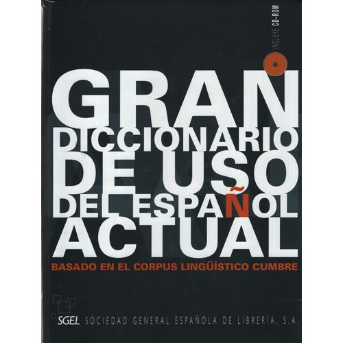 GRAN DICCIONARIO DE USO DEL ESPAÑOL ACTUAL + CD ROM GRAN DICCIONARIO DE USO DEL ESPAÑOL ACTUAL + CD ROM
