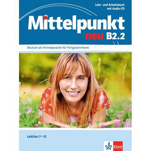 MITTELPUNKT NEU B2.2 LEKTION 7-12 - LEHR + ARBEITSBUCH + AUD