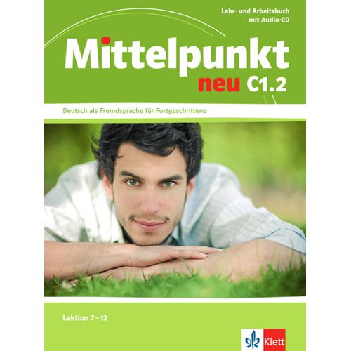 MITTELPUNKT NEU C1.2 LEKTION 7-12 - LEHR - ARBEITSBUCH + AUD