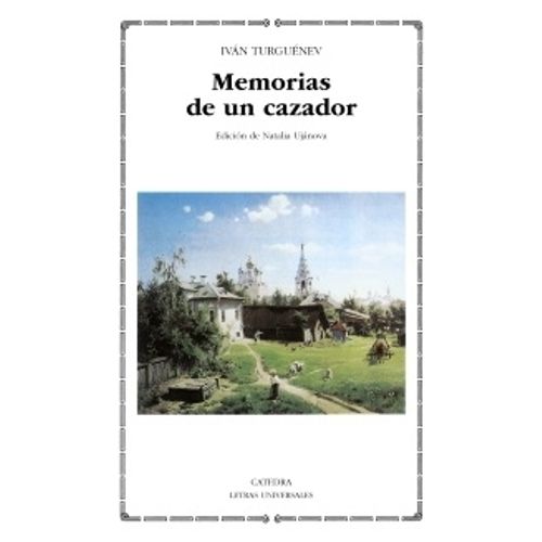 MEMORIAS DE UN CAZADOR - IVAN TURGUENIEV