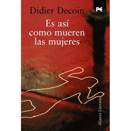 ES ASI COMO MUEREN LAS MUJERES - DIDIER DECOIN