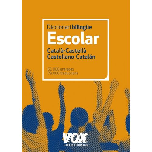 VOX DICC.ESCOLAR CATALA-CASTELLA / CASTELLANO-CATALAN VOX DICC.ESCOLAR CATALA-CASTELLA / CASTELLANO-CATALAN