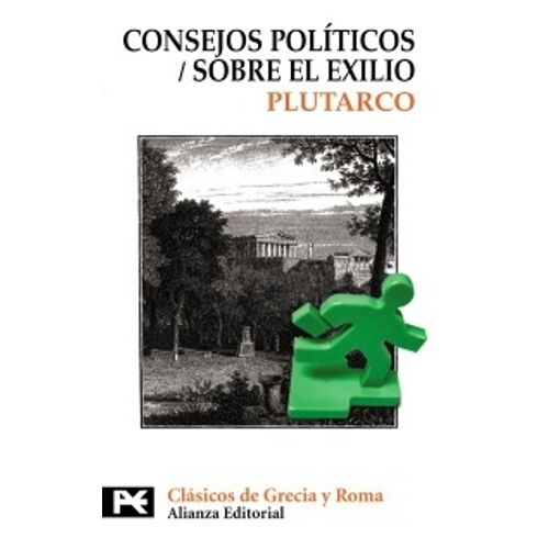 CONSEJOS POLITICOS - SOBRE EL EXILIO - PLUTARCO
