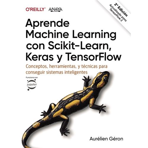 APRENDE MACHINE LEARNING CON SCIKIT-LEARN, KERAS Y TENSORFLO