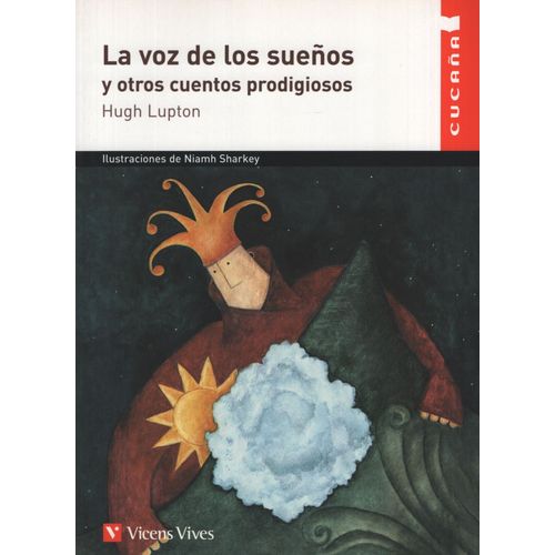 LA VOZ DE LOS SUEÑOS Y OTROS - CUCAÑA