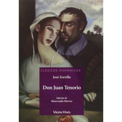 DON JUAN TENORIO - CLASICOS HISPANICOS - JOSE ZORRILLA