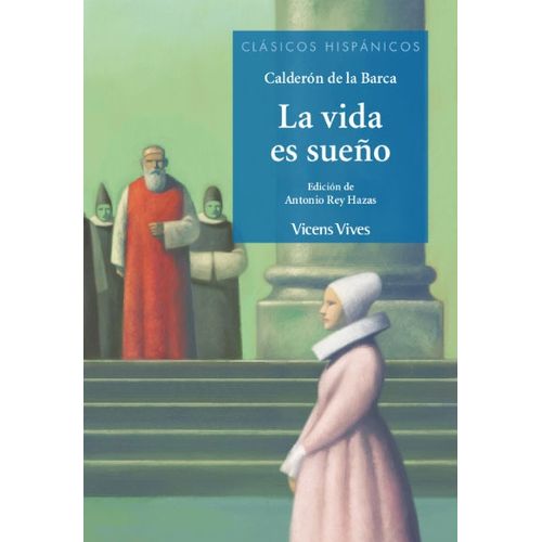 LA VIDA ES SUEÑO - NUEVA EDICION - CALDERON DE LA BARCA