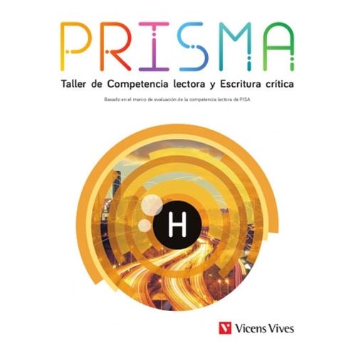PRISMA H. TALLER DE COMPETENCIA LECTORA Y ESCRITURA CRITICA