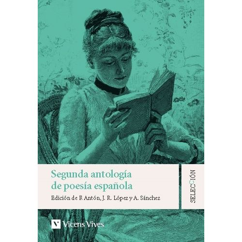 SEGUNDA ANTOLOGIA DE LA POESIA ESPAÑOLA - SELECCION