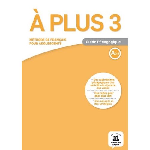 A PLUS 3 A2.2 - GUIDE PEDAGOGIQUE (FORMAT PAPIER)