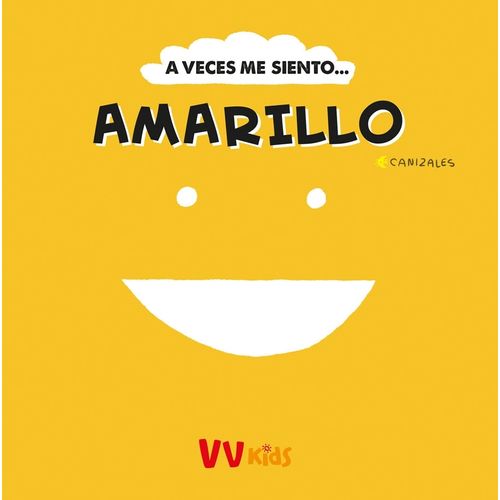A VECES ME SIENTO… AMARILLO - CANIZALES