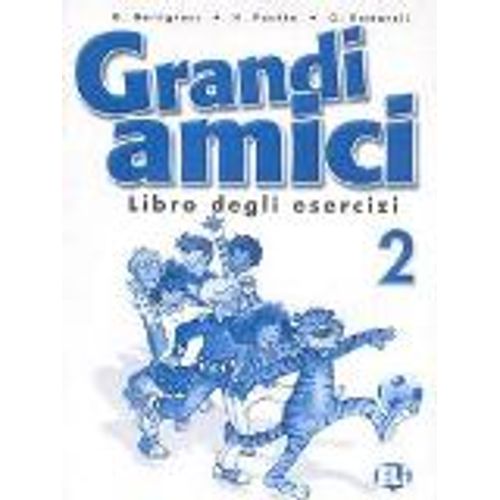 GRANDI AMICI 2 - QUADERNO DEGLI ESERCIZI
