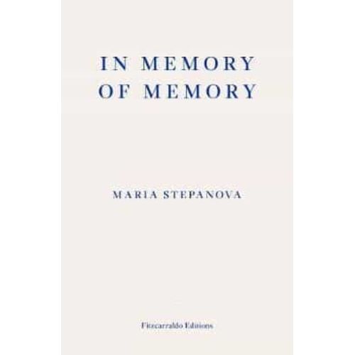 IN MEMORY OF MEMORY - MARIA STEPANOVA