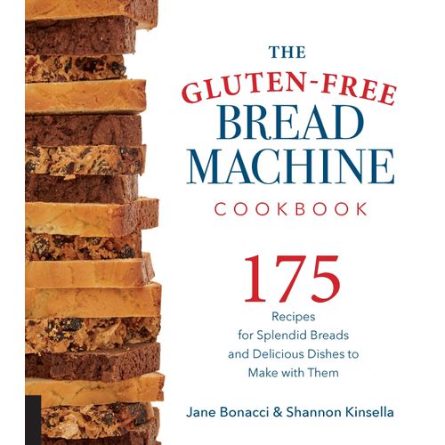 THE GLUTENFREE BREAD MACHINE COOKBOOK - JANE BONACCI